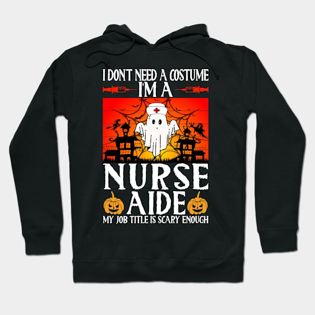 My Job Title Is Scary Enough, Funny Nurse Aide Halloween Hoodie by loveshop